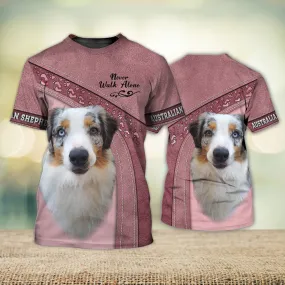 3D Dog T Shirts, Australian Shepherd Cute Pink Never Walk Alone All Over Print T-Shirt, Gift For Pet Loves