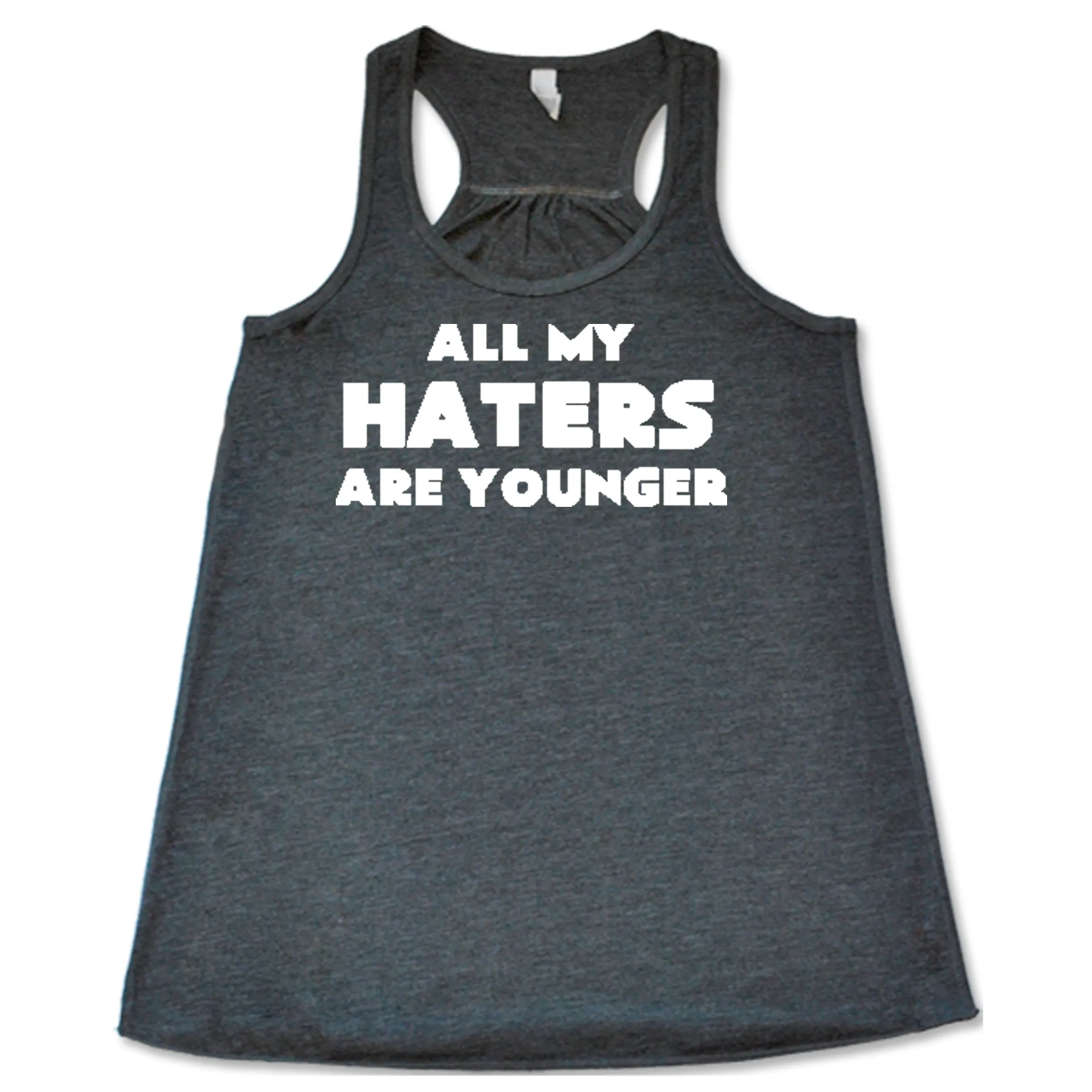 All My Haters Are Younger Shirt