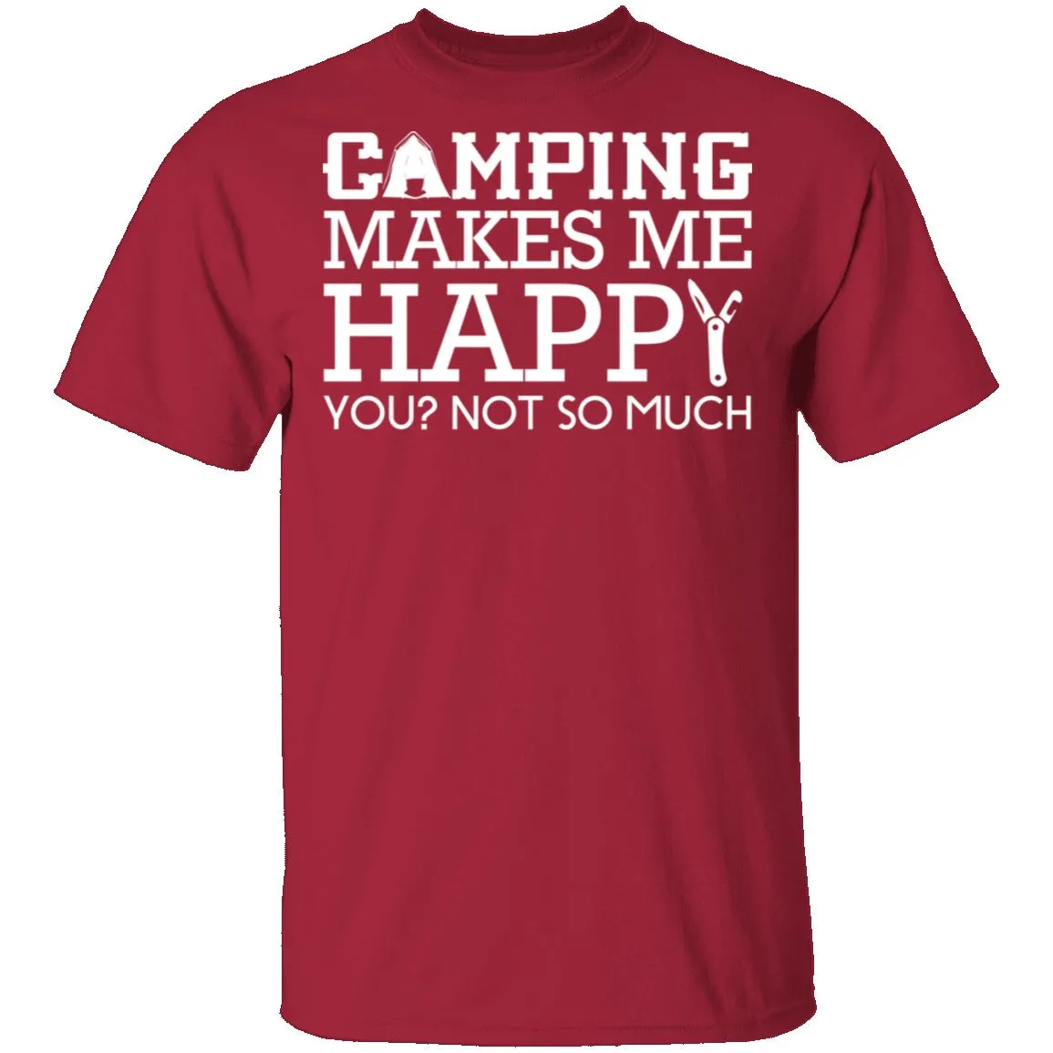 Camping Makes Me Happy T-Shirt