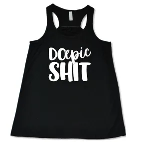 Do Epic Shit Shirt