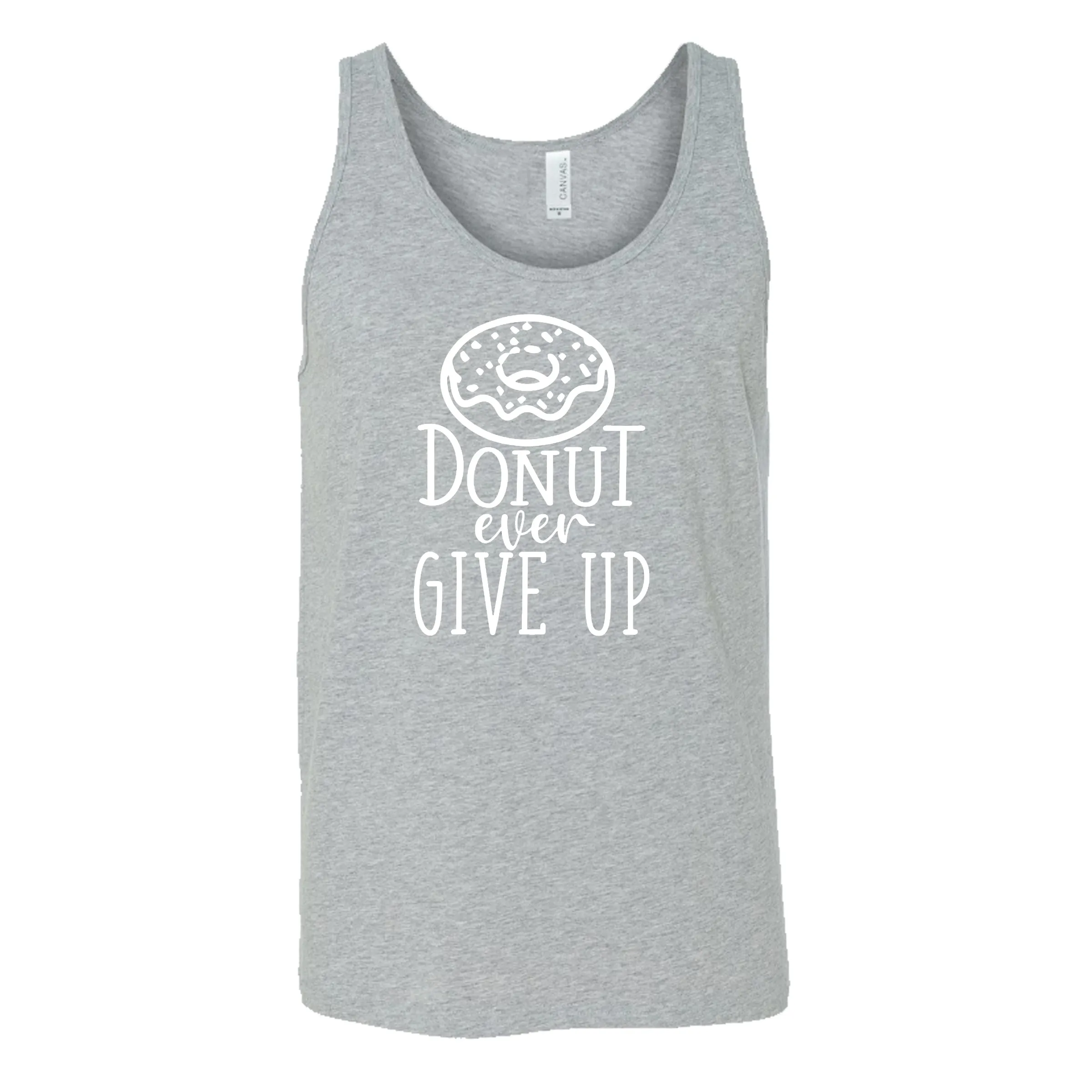 Donut Ever Give Up Shirt Unisex