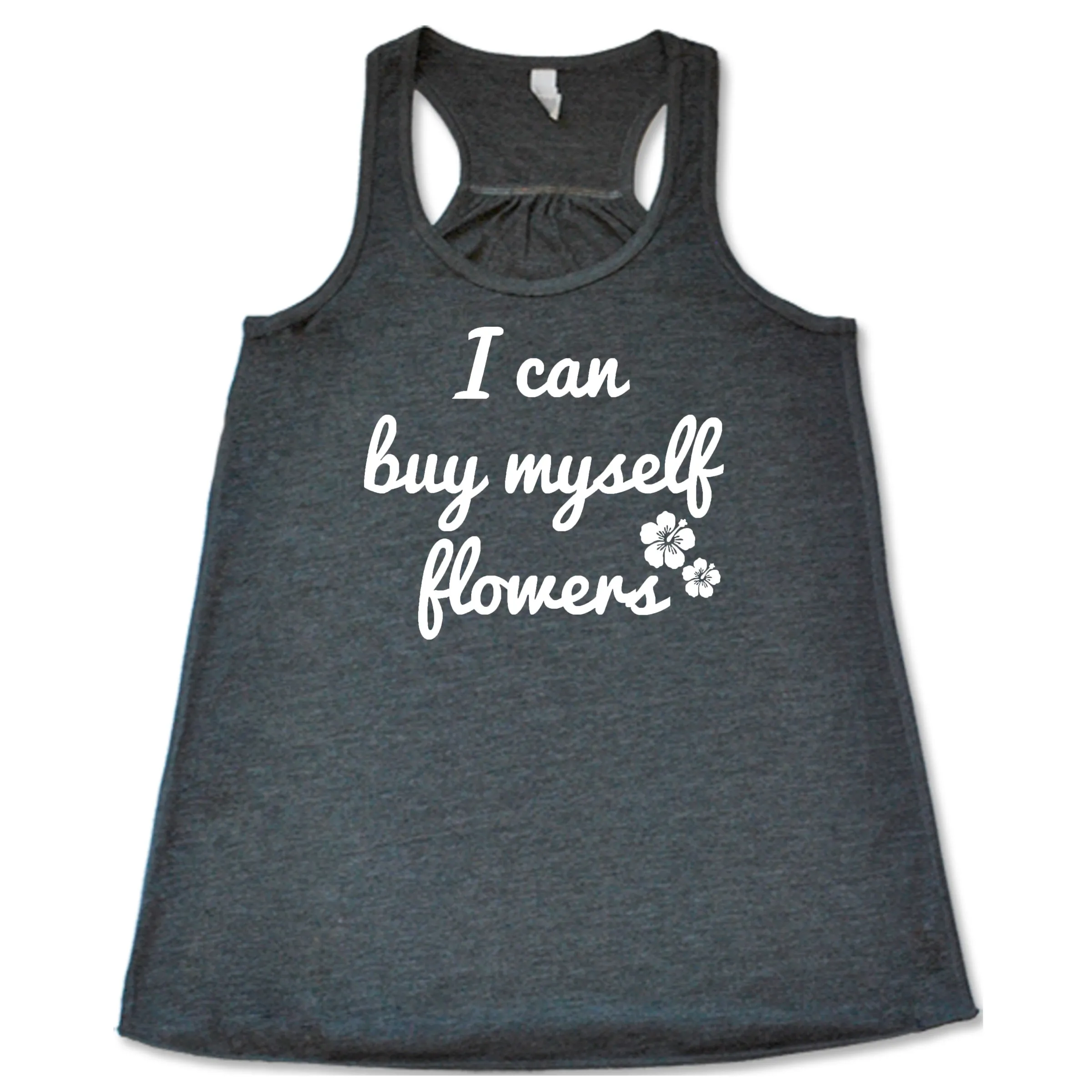 I Can Buy Myself Flowers Shirt