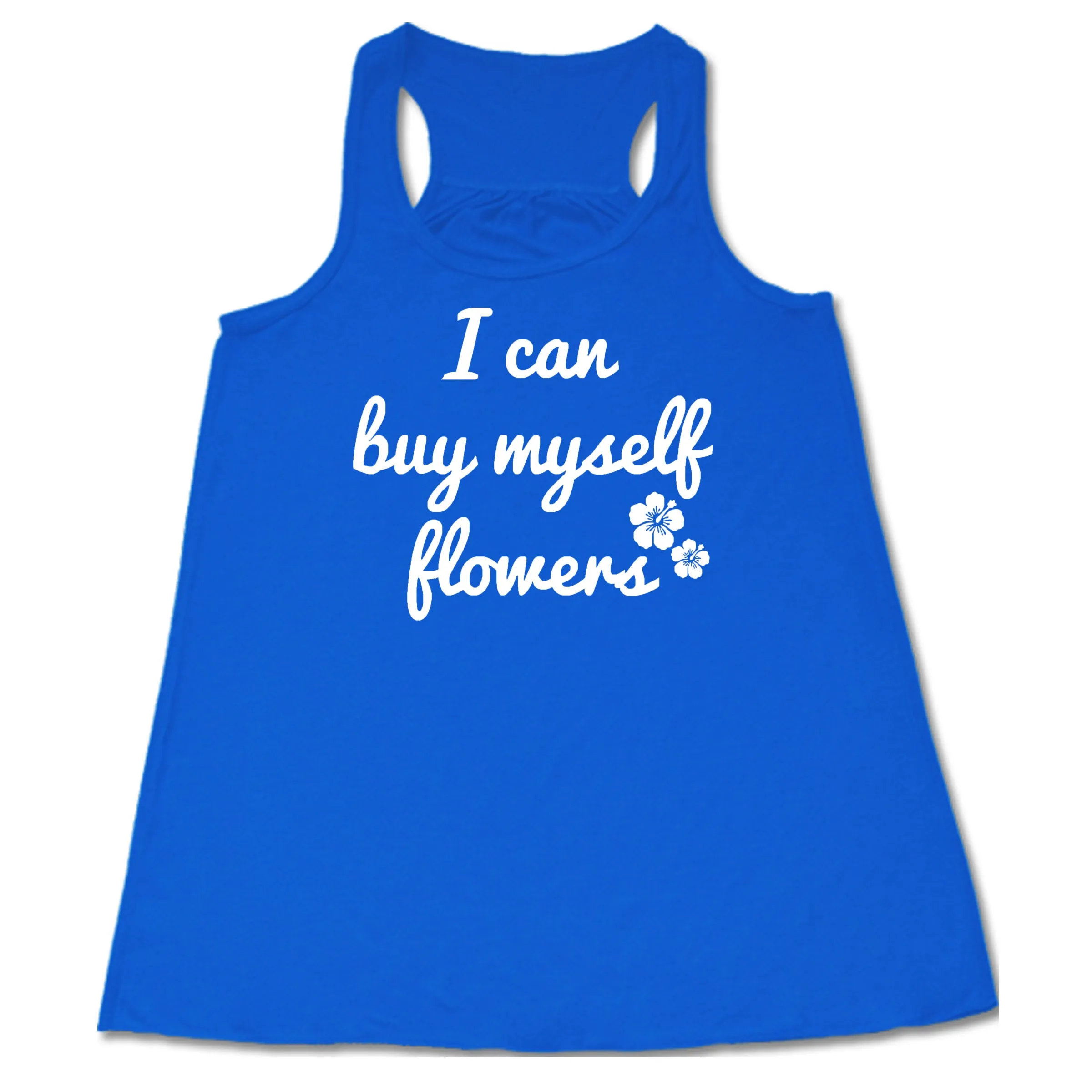 I Can Buy Myself Flowers Shirt